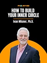 Ivan Misner of How to build your inner circle 